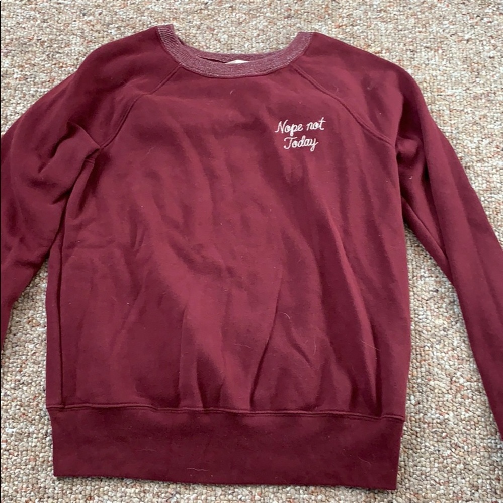 nope not today abercrombie and fitch sweatshirt